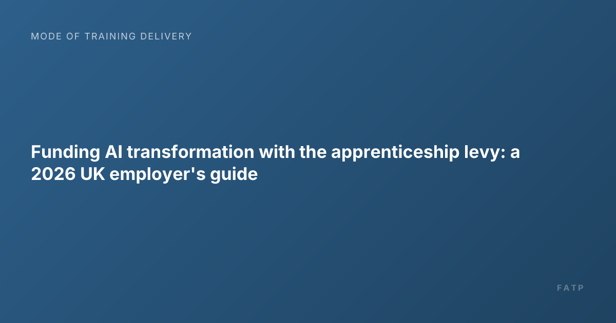 Funding AI transformation with the apprenticeship levy: a 2026 UK employer's guide